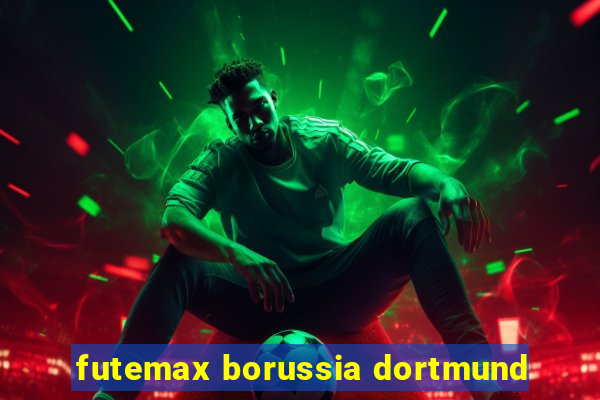 futemax borussia dortmund